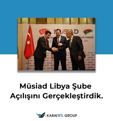 Müsiad Libya Şube Açılışını Gerçekleştirdik
